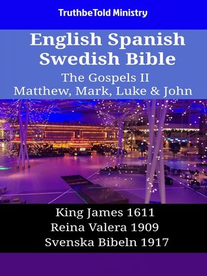 cover image of English Spanish Swedish Bible--The Gospels II--Matthew, Mark, Luke & John